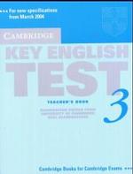 Cambridge Key English Test. Vol.3 Teacher's Book : Past Papers (Cambridge Examinations Publishing) （2003. 247 mm）
