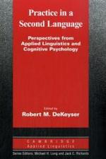 Practice in a Second Language : Perspectives from Applied Linguistics and Cognitive Psychology (Cambridge Applied Linguistics) （2007. 322 p. 228 mm）