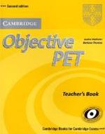 Objective PET (Second edition). Teacher's Book (Cambridge Books for Cambridge Exams) （2nd ed. 2010. 276 mm）