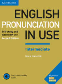 English Pronunciation in Use, Intermediate (Second edition). English Pronunciation in Use Intermediate : Second Edition. Book with answers and downloadable audio （2018. 208 S. 265 mm）