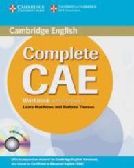Complete CAE. Workbook (without answers), w. Audio-CD （1., Aufl. 2009. 76 p. 276 mm）