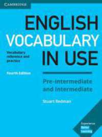 English Vocabulary in Use Pre-intermediate and Intermediate 4th Edition : Book with answers (English Vocabulary in Use) （4th ed. 2017. 263 p. 264 mm）