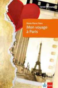 Mon voyage à Paris : Carnet de voyage. Text in Französisch. Lernjahr 4 （2009. 40 S. 206 mm）