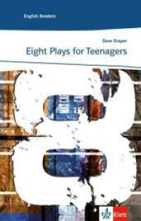 Eight Plays for Teenagers : Englische Lektüre für das 3., 4., 5. Lernjahr. Niveau A2+B1 (English Readers, Lernjahr 5 und 6) （2009. 63 S. 198 mm）