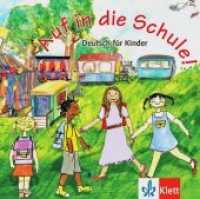Auf in die Schule!. Deutsch für Kinder, 1 Audio-CD u. Booklet （2012. Beil.: Booklet. 125 x 142 mm）