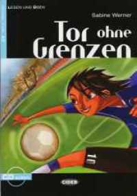 Tor ohne Grenzen, m. Audio-CD : Deutsche Lektüre für das GER-Niveau A2. Lektüre mit Audio-CD (Lesen und Üben, Niveau Zwei) （2007. 96 S. 211 mm）