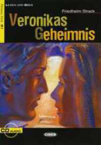 Veronikas Geheimnis, m. Audio-CD : Deutsche Lektüre für das GER-Niveau B1. Lektüre mit Audio-CD (Lesen und Üben, Niveau Drei) （2008. 212 mm）