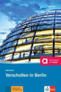 Verschollen in Berlin, m. Online-Angebot : Deutsche Lektüre für das GER-Niveau A1/A2. Lektüre mit Audios. Kostenloser Hörkrimi online (Zugangscode im Buch) (TATORT DaF, Hörkrimi) （2013. 56 S. 205 mm）