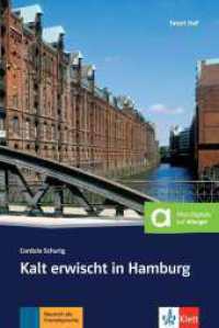 Kalt erwischt in Hamburg : Deutsche Lektüre für das GER-Niveau A2 mit Online-Angebot. Lektüre mit Audios (TATORT DaF) （2013. 64 S. 206 mm）