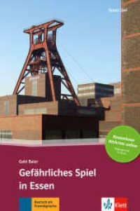 Gefährliches Spiel in Essen. m. Online-Angebot : Deutsche Lektüre für das GER-Niveau A2-B1. Kostenloser Hörkrimi online (Zugangscode im Buch) (TATORT DaF) （2013. 48 S. 207 mm）