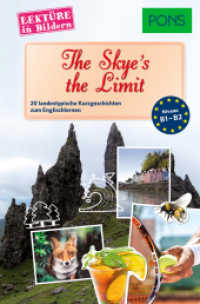 PONS Lektüre in Bildern Englisch - The Skye's the Limit : 20 landestypische Kurzgeschichten zum Englischlernen. Niveau B1-B2 (PONS Lektüre in Bildern) （4. Aufl. 2016. 128 S. m. zahlr. farb. Abb. 19 cm）