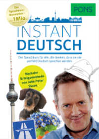 PONS Instant Deutsch : Der Sprachkurs für alle， die denken， dass sie nie perfekt Deutsch sprechen werden. (PONS Instant)