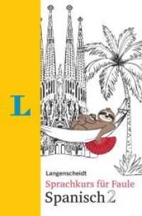 Langenscheidt Sprachkurs für Faule Spanisch 2 : Mit Audio-MP3-Download (Langenscheidt Sprachkurs für Faule)
