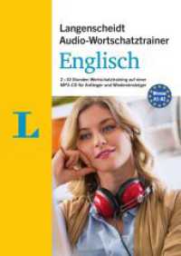 Langenscheidt Audio-Wortschatztrainer Englisch - für Anfänger und Wiedereinsteiger : 2 x 10 Stunden Wortschatztraining auf einer MP3-CD. 1396 Min. (Langenscheidt Audio-Wortschatztrainer für Anfänger) （2016. 16 S. 16-seitiges Begleitheft. 19.2 cm）