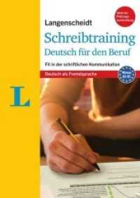 Langenscheidt Schreibtraining Deutsch für den Beruf - Deutsch als Fremdsprache : Fit in der schriftlichen Kommunikation. Ideal zur Prüfungsvorbereitung. Niveau A2-B1 (Langenscheidt Deutsch für den Beruf) （2017. 80 S. Buch (80 Seiten, kartoniert). 29.7 cm）