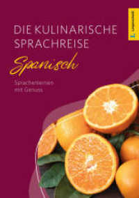 Langenscheidt Die kulinarische Sprachreise Spanisch : Sprachenlernen mit Genuss (Langenscheidt Kulinarische Sprachreise)