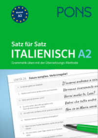 PONS Satz f&uuml;r Satz Italienisch A2 : Grammatik &uuml;ben mit der &Uuml;bersetzungs-Methode (PONS Satz f&uuml;r Satz - &Uuml;bungsgrammatik) （2025. 158 S. 241 mm）