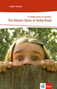 The Master Spies of Selby Road : Text in Englisch. Niveau A1 (Klett English Readers) （1., Aufl. 2009. 30 S. 198 mm）