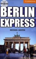 Berlin Express, w. Audio-CDs : Text in English. Niveau B1 (Cambridge English Readers) （2010）