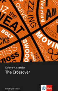 The Crossover : Englische Lekt&uuml;re f&uuml;r das 5. und 6. Lernjahr (Young Adult Literature: Klett English Editions) （2016. 253 S. 200 mm）