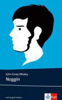 Noggin : Englische Lektüre für das 3. und 4. Lernjahr. Niveau B1 (Young Adult Literature: Klett English Editions) （2017. 278 S. 198 mm）