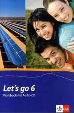 Let's go， Neubearbeitung. 6 Let's go 6， m. 1 Audio-CD : Workbook mit Audio-CD Band 6 (Let's go. Ausgabe ab 2005)