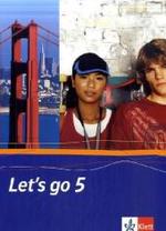 Let's go， Neubearbeitung. 5 Let's go 5 : Schulbuch (flexibler Einband) Band 5 (Let's go. Ausgabe ab 2005)