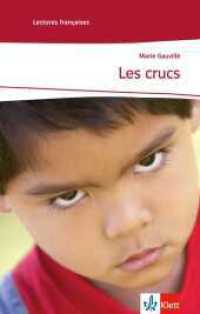 Les Crucs : Text in Französisch. Niveau A2 (Lectures françaises, Lernjahr 3) （2009. 71 S. 199 mm）