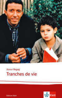 Tranches de vie : Textes et documents. Französische Lektüre für das 4. Lernjahr, Oberstufe (Éditions Klett) （1., Auflage. 2010. 56 S. 200 mm）