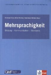 Mehrsprachigkeit. Bildung - Kommunikation - Standards : Buch 3. Bundeskongress des GMF. Mit Online-Zugang