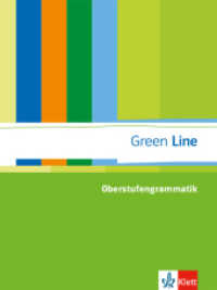 Green Line Oberstufengrammatik : ab Klasse 10 （1. Aufl. 2012. 216 S. m. zahlr. meist farb. Abb. 260.00 mm）