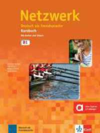 Netzwerk. Bd.B1 Kursbuch, m. 2 Audio-CDs : Deutsch als Fremdsprache. Kursbuch mit Audios. 125 Min. （1. Aufl. 2014. 160 S. m. farb. Abb. 280 mm）