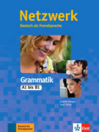 Netzwerk Grammatik A1-B1 : Deutsch als Fremdsprache. Grammatik (Netzwerk) （2017. 80 S. 280 mm）