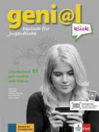 geni@l klick B1 Arbeitsbuch, m. 2 Audio-CDs : Deutsch für Jugendliche. Arbeitsbuch mit Audios und Videos. 120 Min. (geni@l klick) （2014. 136 S. m. zahlr. Abb. 280 mm）