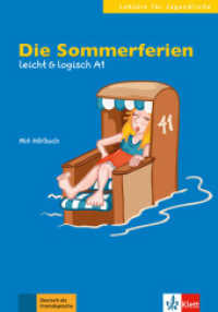Die Sommerferien, mit Audio-CD : Deutsche Lektüre A1. Buch mit Audios. Lektüre für Jugendliche (leicht & logisch) （2013. 56 S. m. Illustr. 213 mm）