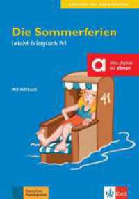 Die Sommerferien, mit Audio-CD : Deutsche Lektüre A1. Buch mit Audios. Lektüre für Jugendliche (leicht & logisch) （2013. 56 S. m. Illustr. 213 mm）