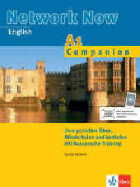 Network Now A1 Companion, m. Audio-CD : Übungsheft mit Audios. 60 Min. (Network Now) （2014. 56 S. m. farb. Abb. 279 mm）