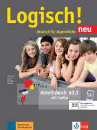 Logisch! Neu - Arbeitsbuch A1.1 Tl.1 : Niveau A1. Mit Audio-Dateien zum Download. Deutsch für Jugendliche (Logisch! neu) （2016. 72 S. m. Abb. 280 mm）