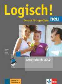 Logisch! Neu - Arbeitsbuch A2.2 : Niveau A2. Deutsch für Jugendliche (Logisch! neu) （1. Auflage. 2017. 72 S. m. zahlr. farb. Abb. 280 mm）