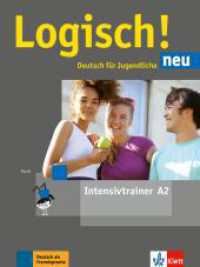 Logisch! Neu - Intensivtrainer A2 : Niveau A2. Deutsch für Jugendliche (Logisch! neu) （2017. 80 S. 280 mm）