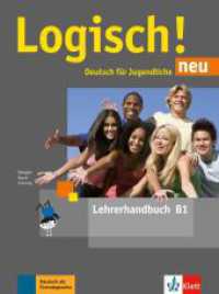 Logisch! Neu - Lehrerhandbuch B1 : Niveau B1. Deutsch für Jugendliche (Logisch! neu) （2018. 128 S. 280 mm）