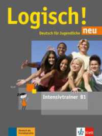 Logisch! Neu - Intensivtrainer B1 : Niveau B1. Deutsch für Jugendliche (Logisch! neu) （2018. 80 S. 280 mm）
