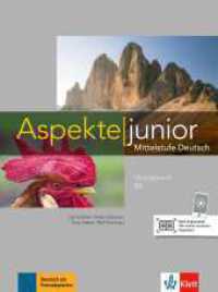 Aspekte junior B2 : Mittelstufe Deutsch. Übungsbuch mit Audios (Aspekte junior) （2018. 160 S. 280 mm）