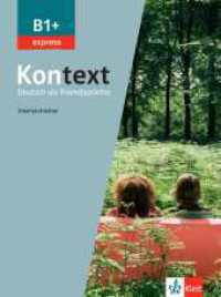 Kontext B1+ express : Deutsch als Fremdsprache. Intensivtrainer (Kontext - Deutsch als Fremdsprache) （2022. 56 S. 280 mm）