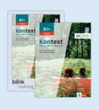 Kontext B1+ express - Media Bundle BlinkLearning, m. 1 Beilage : Deutsch als Fremdsprache. Kurs- und Übungsbuch mit Audios/Videos inklusive Lizenzcode BlinkLearning (14 Monate) (Kontext - Deutsch als Fremdsprache) （2022. 208 S. 280 mm）