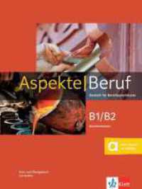 Aspekte Beruf B1/B2 Brückenelement : Deutsch für Berufssprachkurse. Kurs- und Übungsbuch mit Audios （2022. 120 S. 281 mm）
