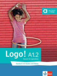 Logo! A1.2 : Deutsch für Jugendliche. Kursbuch mit Audios und Videos (logo!) （2023. 80 S. 282 mm）