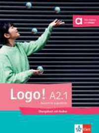 Logo! A2.1 : Deutsch für Jugendliche. Übungsbuch mit Audios (LOGO!) （2024. 64 S.）