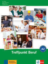 Treffpunkt Beruf A2, m. Audio-CD : 50 Min. （2012. 64 S. 280 mm）