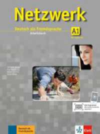 Netzwerk. Bd.A1 Arbeitsbuch Gesamtband, m. 2 Audio-CDs : Niveau A1. 156 Min. （2013. 168 S. m. Abb. 281 mm）